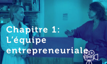 Chapitre 1 – L’équipe entrepreneuriale