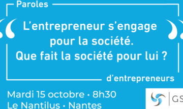 « Paroles d’entrepreneurs » mardi 15 octobre – Nantes