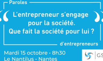 « Paroles d’entrepreneurs » mardi 15 octobre – Nantes