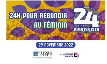24H pour rebondir au Féminin – 29 novembre 2022