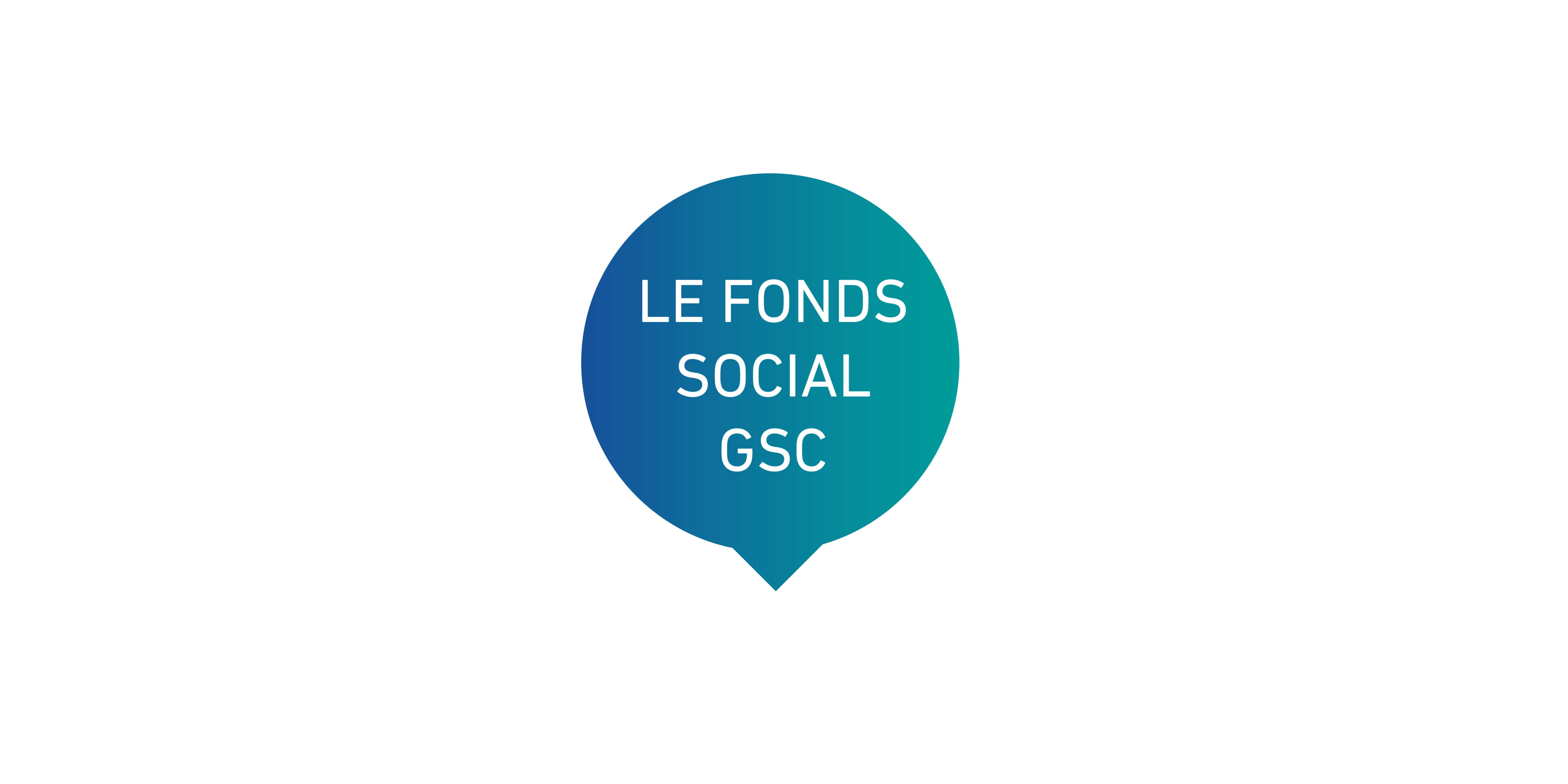 Le fonds social GSC