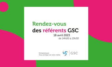 Rendez-vous des référents GSC au MEDEF – 18 avril 2023